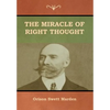 The Miracle of Right Thought - Hardcover