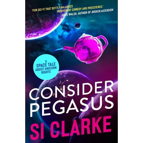 Consider Pegasus: A space tale about unicorn rights - Paperback