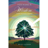 Her Name Is Wisdom - Paperback