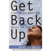 Get Back Up: Trusting God When Life Knocks You Down - Paperback