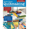 First-Time Quiltmaking, Second Revised & Expanded Edition: Learning to Quilt in Six Easy Lessons - Paperback