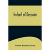 Instant of Decision - Paperback