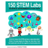 150 STEM Labs: Science Experiments for Kids - Paperback