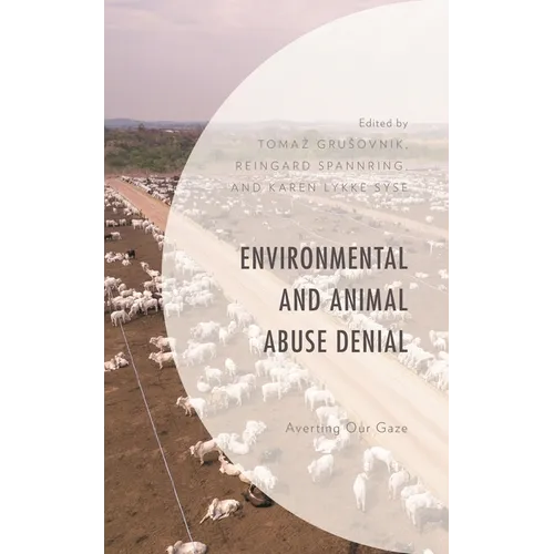 Environmental and Animal Abuse Denial: Averting Our Gaze - Paperback