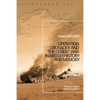 Operation Crusader and the Desert War in British History and Memory: "What Is Failure? What Is Loyalty?" - Paperback