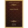 Anton Dvorak - Paperback