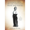 A Glimpse Into My Life Through Prose and Poetry - Paperback