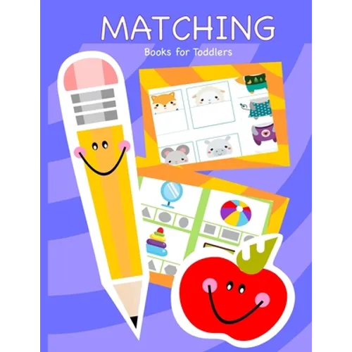 Matching Books for Toddlers: Matching Books for Toddlers, Preschool, Daycare and Kindergarten - Paperback