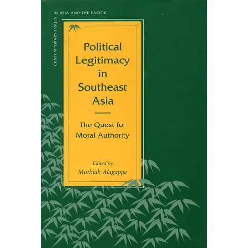 Political Legitimacy in Southeast Asia: The Quest for Moral Authority - Paperback