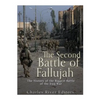 The Second Battle of Fallujah: The History of the Biggest Battle of the Iraq War - Paperback