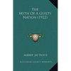 The Myth Of A Guilty Nation (1922) - Hardcover