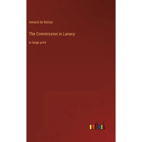 The Commission in Lunacy: in large print - Hardcover