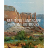 Beautiful Landscape Painting Outdoors: Mastering Plein Air - Paperback