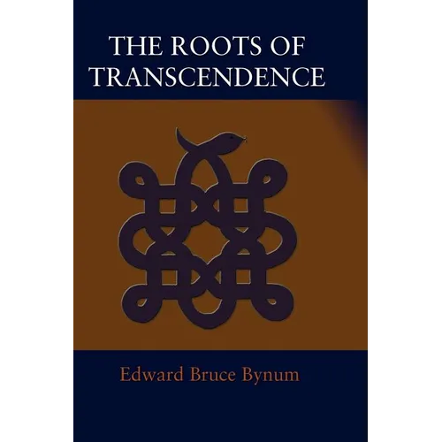 The Roots of Transcendence - Paperback
