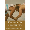 The Art Of Grappling: The Armand Cherpillod Method: Standup Wrestling - Paperback