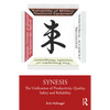 Synesis: The Unification of Productivity, Quality, Safety and Reliability - Hardcover