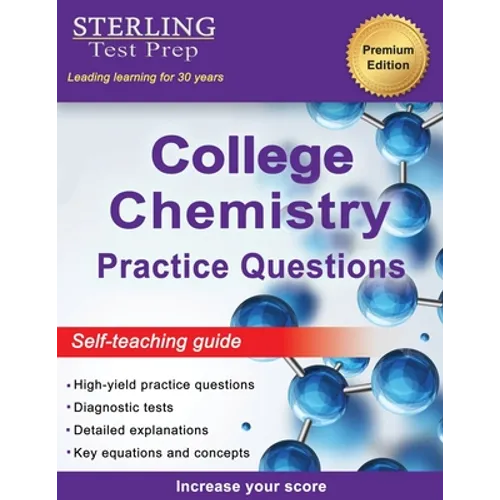 Sterling Test Prep College Chemistry Practice Questions: General Chemistry Practice Questions with Detailed Explanations - Paperback