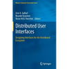 Distributed User Interfaces: Designing Interfaces for the Distributed Ecosystem - Hardcover