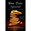 Blue Plate Special: An Autobiography of My Appetites - Paperback