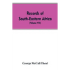 Records of South-Eastern Africa: collected in various libraries and archive departments in Europe (Volume VIII) - Paperback