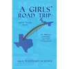 A Girls' Road Trip: From Texas (U.S.) to Prince Edward Island (Canada) - Paperback