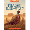 Pheasant Hunting Firsts - Paperback