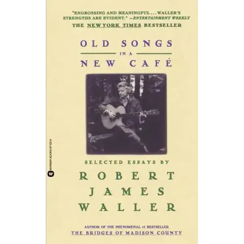 Old Songs in a New Cafe: Selected Essays - Paperback