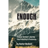 Enough: a Cancer Survivor's Journey from Protesting to Proclaiming - Paperback