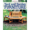 Yard and Garden Furniture, 2nd Edition: Plans and Step-By-Step Instructions to Create 20 Useful Outdoor Projects - Paperback