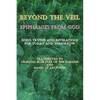 Beyond the Veil Epiphanies from God: God's Truths and Revelations for Today and Tomorrow - Paperback