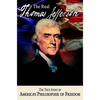 The Real Thomas Jefferson: The True Story of America's Philosopher of Freedom - Paperback