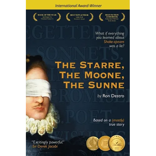 The Starre, the Moone, the Sunne: What if everything you learned about Shakespeare was a lie? - Paperback