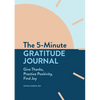 The 5-Minute Gratitude Journal: Give Thanks, Practice Positivity, Find Joy - Paperback