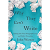 Why They Can't Write: Killing the Five-Paragraph Essay and Other Necessities - Hardcover
