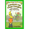Everybody Has Those Thoughts: So It Doesn't Mean You're Gay - Paperback