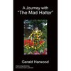 A Journey With "The Mad Hatter" - Paperback