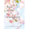 Your smile is contagious - Hardcover