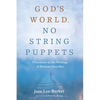 God's World. No String Puppets: Providence in the Writings of Romano Guardini - Paperback