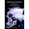 Carolina Crimes: Case Files of a Forensic Photographer - Paperback