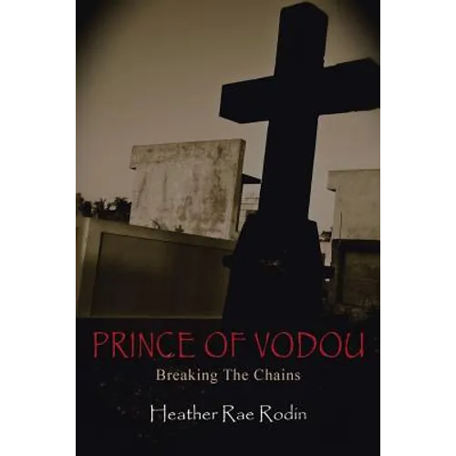 Prince of Vodou: Breaking the Chains - Paperback