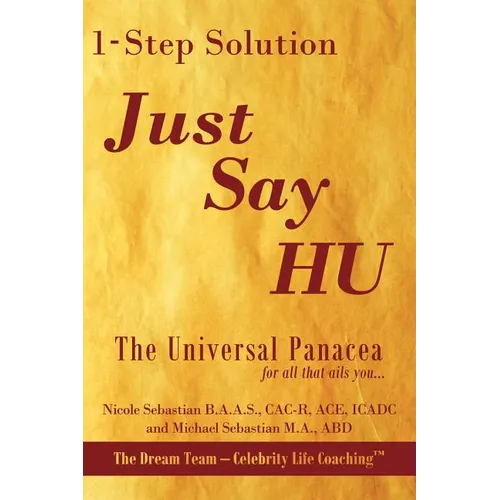 1- Step Therapy Just Say Hu: The Universal Panacea for All That Ails You... - Paperback