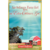 An Ordinary Farm Girl Meets an Extra-ordinary God - Paperback