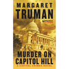 Murder on Capitol Hill: A Capital Crimes Novel - Paperback