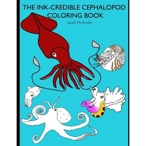 The Ink-Credible Cephalopod Coloring Book - Paperback