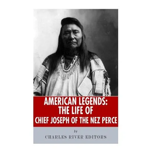 American Legends: The Life of Chief Joseph of the Nez Perce - Paperback