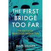The First Bridge Too Far: The Battle of Primosole Bridge 1943 - Paperback
