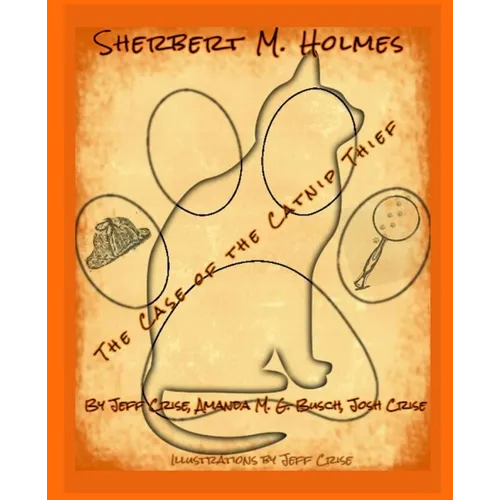 Sherbert M. Holmes The Case of the Catnip Thief - Paperback