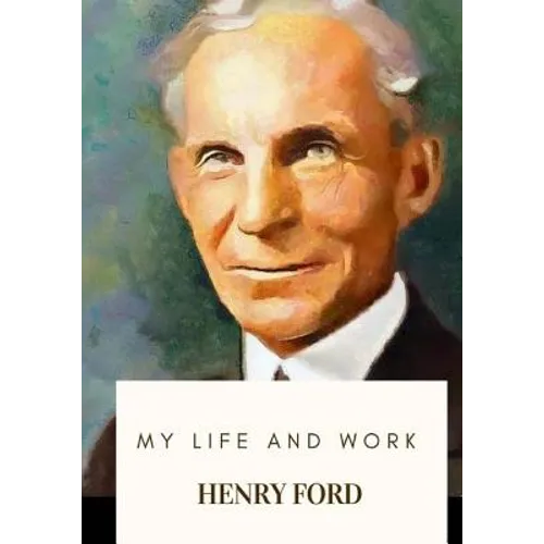 My Life and Work - Paperback