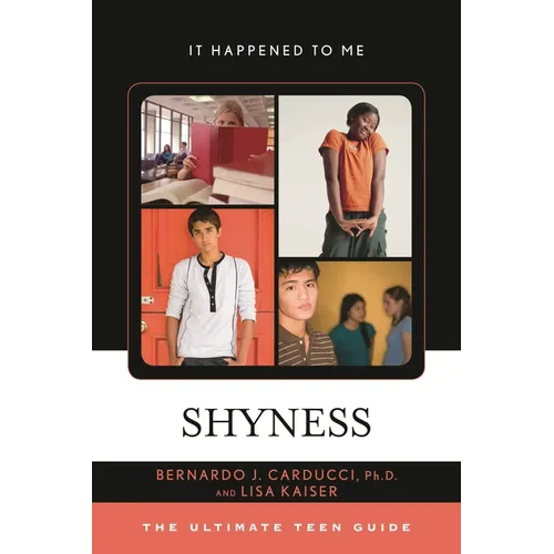 Shyness: The Ultimate Teen Guide - Hardcover