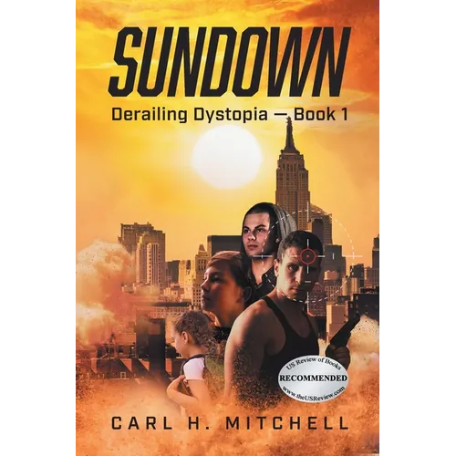 Sundown: Derailing Dystopia - Book 1 - Paperback